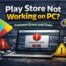 Play Store Not Working on PC Common Errors and Fixes 66x66 - Play Store Not Working on PC? Common Errors and Fixes